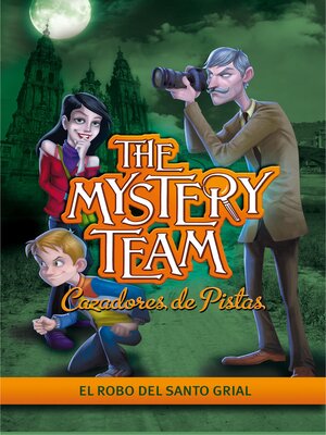 cover image of El robo del Santo Grial (The Mystery Team. Cazadores de pistas 2)